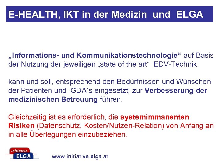 E-HEALTH, IKT in der Medizin und ELGA „Informations- und Kommunikationstechnologie“ auf Basis der Nutzung