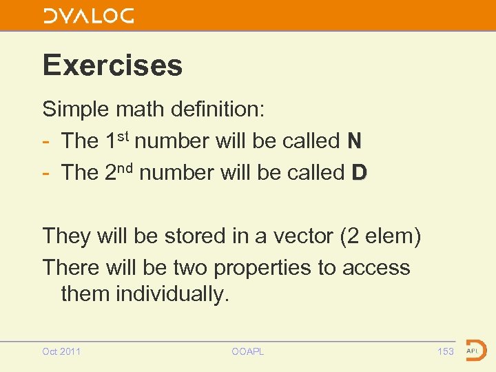 Exercises Simple math definition: - The 1 st number will be called N -