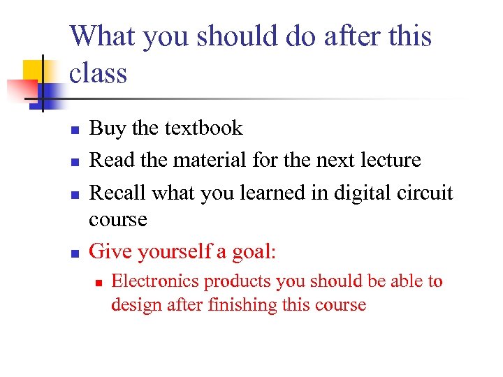 What you should do after this class n n Buy the textbook Read the