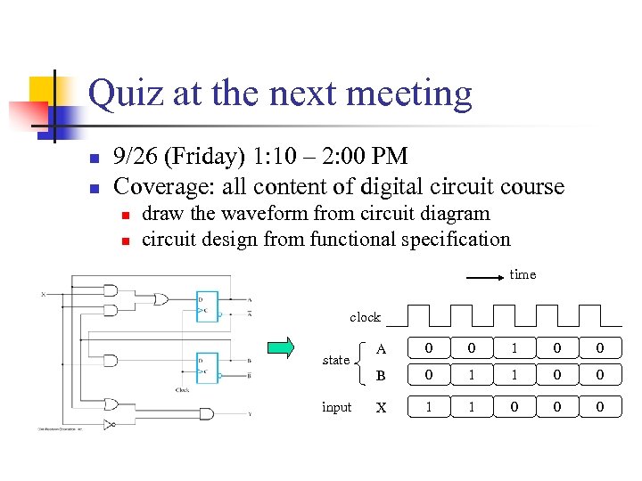 Quiz at the next meeting n n 9/26 (Friday) 1: 10 – 2: 00