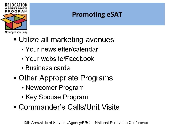 Promoting e. SAT § Utilize all marketing avenues • Your newsletter/calendar • Your website/Facebook
