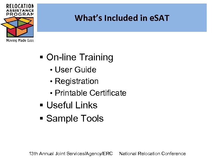 What’s Included in e. SAT § On-line Training • User Guide • Registration •