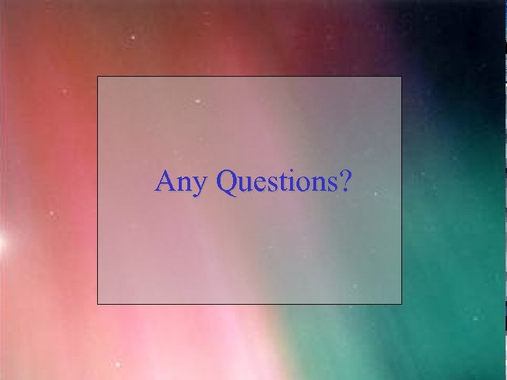 HAARP Any Questions? 