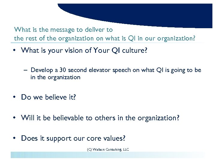 What is the message to deliver to the rest of the organization on what