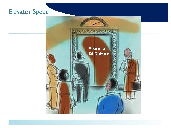 Elevator Speech Vision of QI Culture 