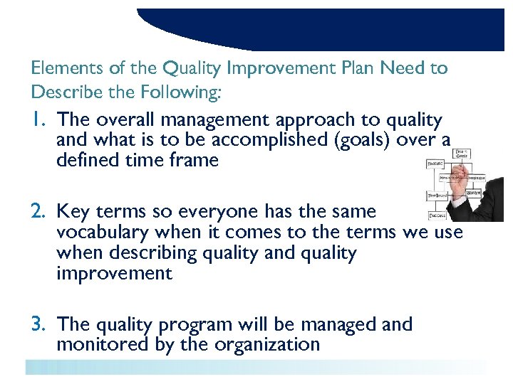Elements of the Quality Improvement Plan Need to Describe the Following: 1. The overall