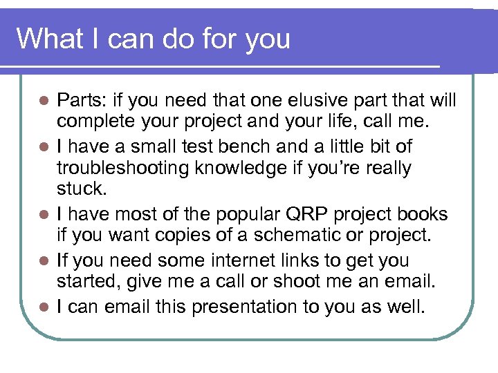 What I can do for you l l l Parts: if you need that