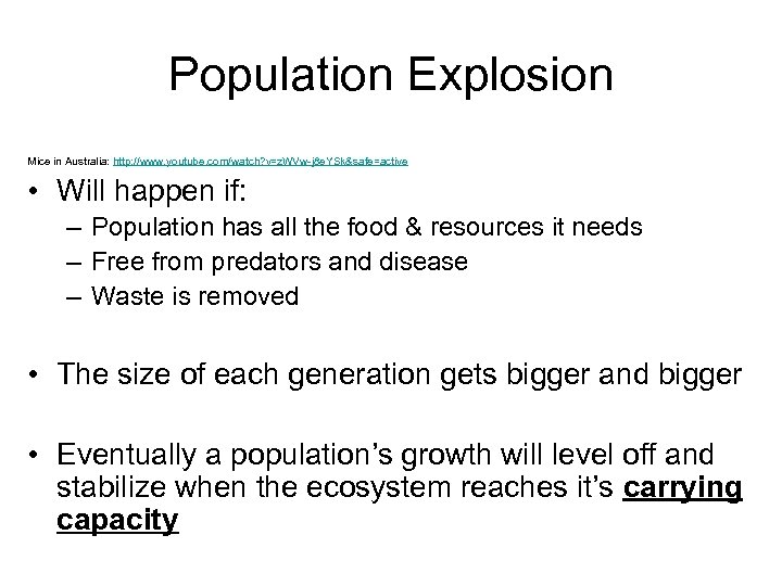 Population Explosion Mice in Australia: http: //www. youtube. com/watch? v=z. WVw-j 8 e. YSk&safe=active