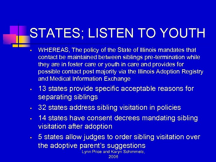 STATES; LISTEN TO YOUTH § § § WHEREAS, The policy of the State of