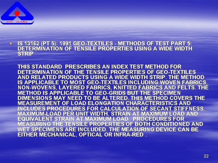§ IS 13162 (PT 5): 1991 GEO-TEXTILES - METHODS OF TEST PART 5: DETERMINATION