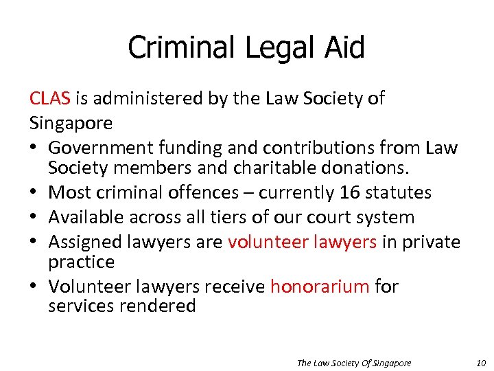 Criminal Legal Aid CLAS is administered by the Law Society of Singapore • Government