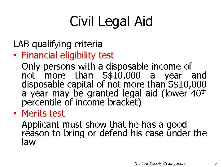 Civil Legal Aid LAB qualifying criteria • Financial eligibility test Only persons with a