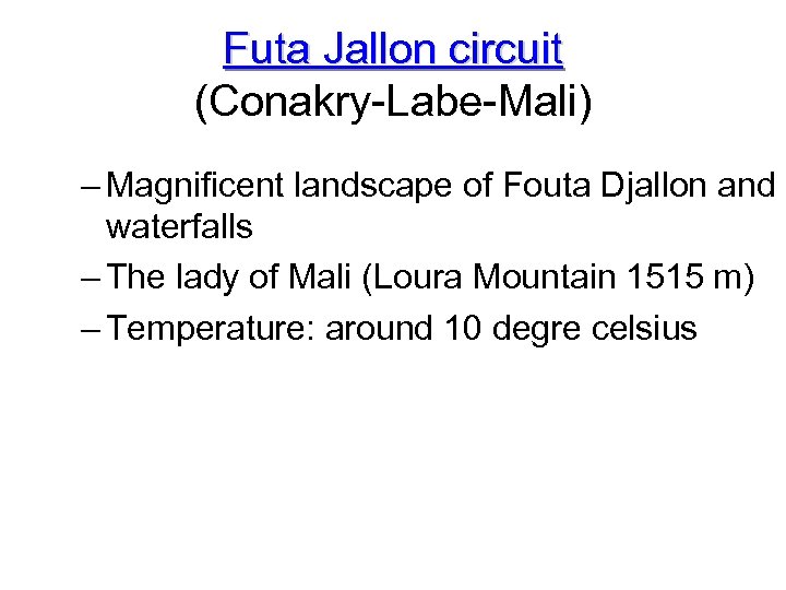 Futa Jallon circuit (Conakry-Labe-Mali) – Magnificent landscape of Fouta Djallon and waterfalls – The