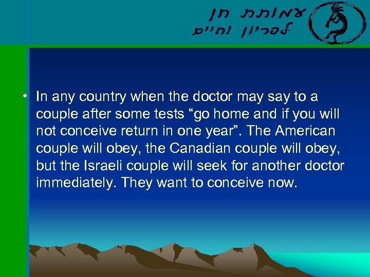  • In any country when the doctor may say to a couple after