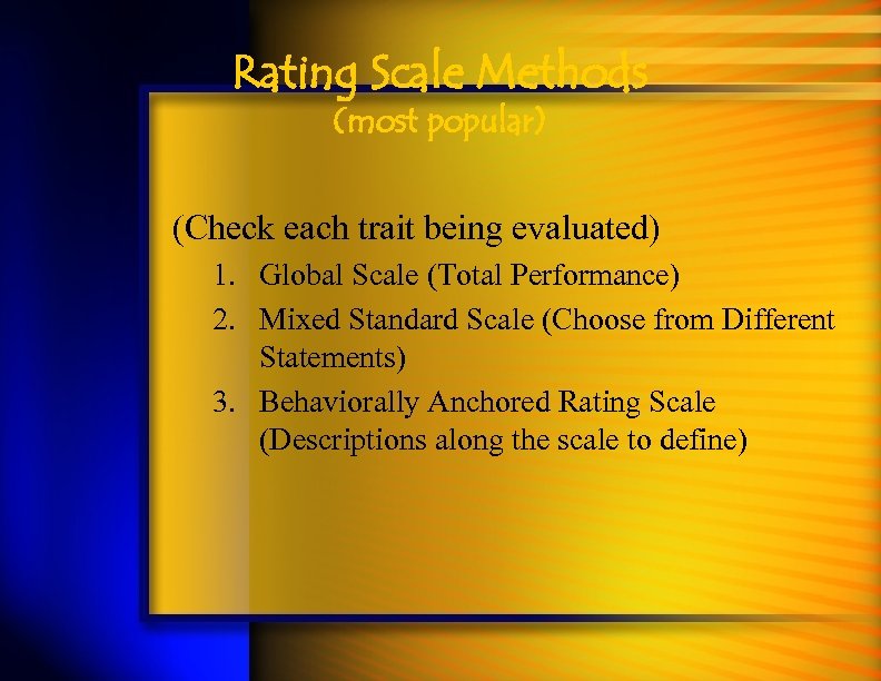 Rating Scale Methods (most popular) (Check each trait being evaluated) 1. Global Scale (Total