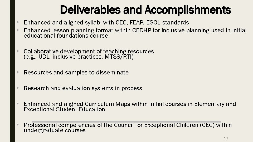 Deliverables and Accomplishments • Enhanced and aligned syllabi with CEC, FEAP, ESOL standards •