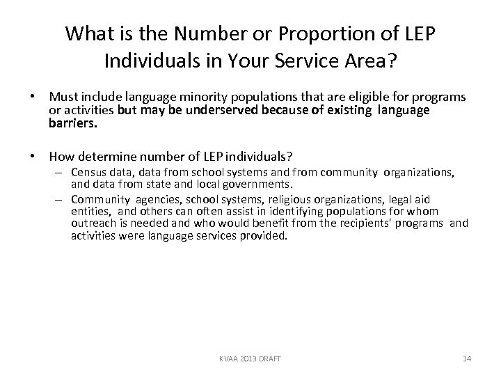 What is the Number or Proportion of LEP Individuals in Your Service Area? •