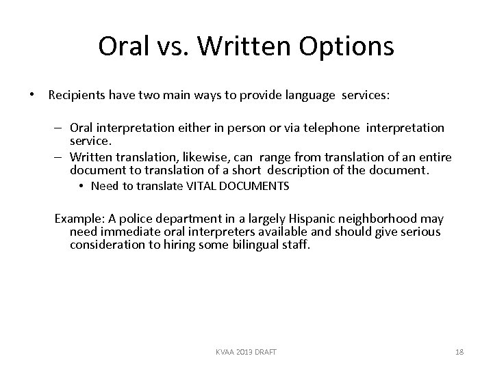 Oral vs. Written Options • Recipients have two main ways to provide language services: