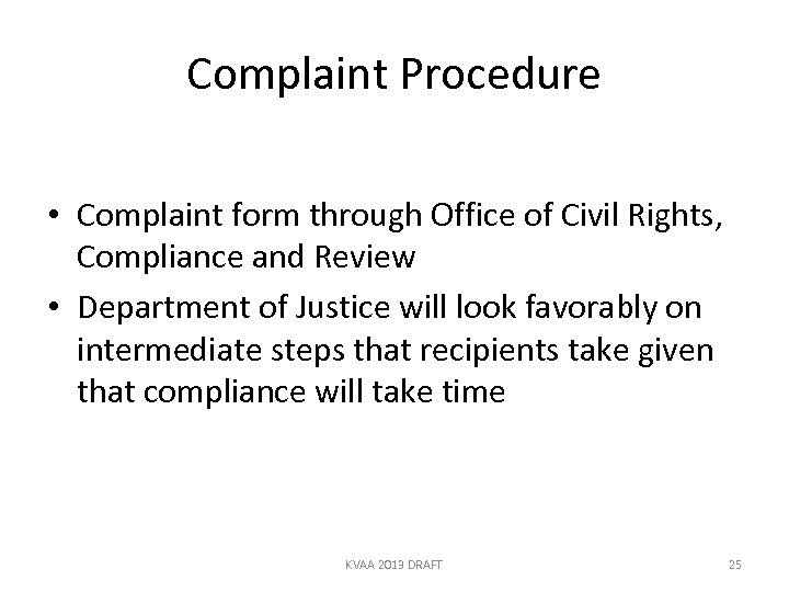 Complaint Procedure • Complaint form through Office of Civil Rights, Compliance and Review •