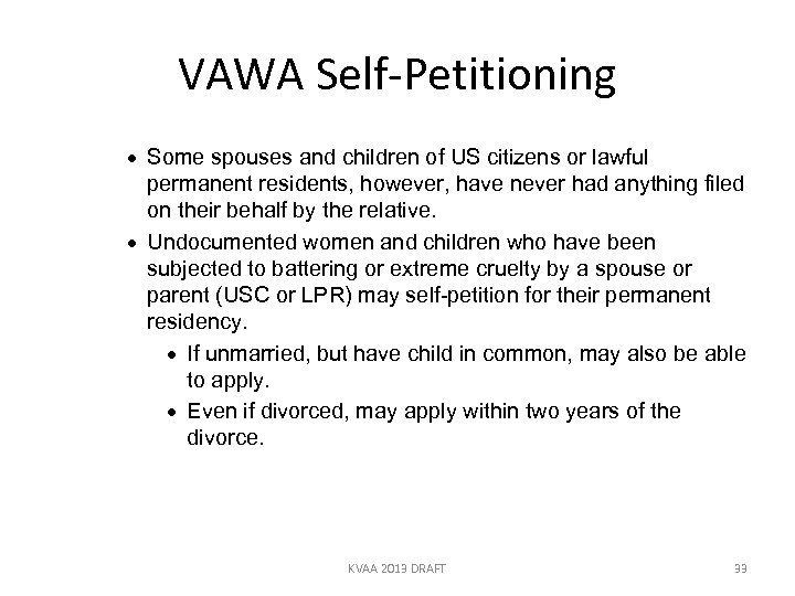 VAWA Self-Petitioning · Some spouses and children of US citizens or lawful permanent residents,
