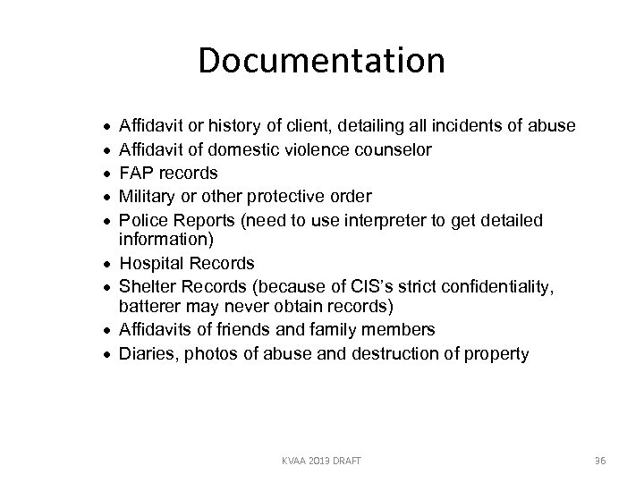 Documentation · · · · · Affidavit or history of client, detailing all incidents