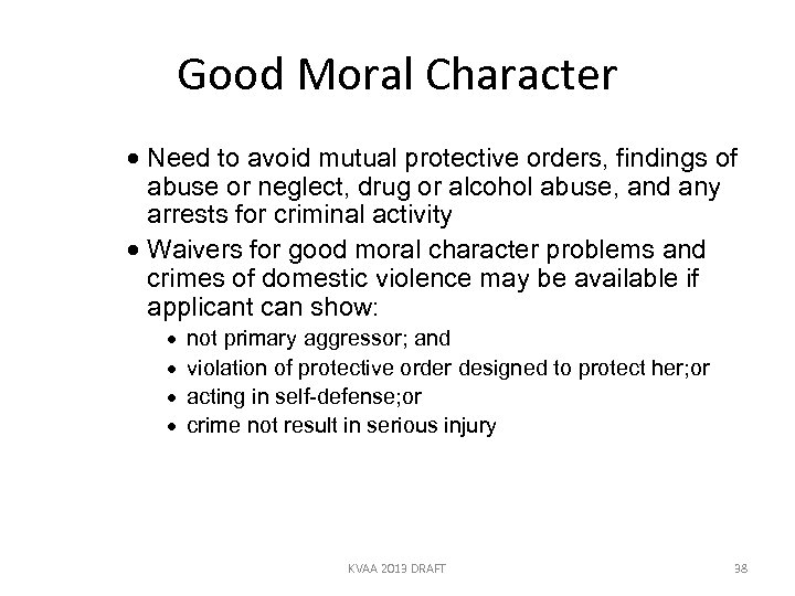 Good Moral Character · Need to avoid mutual protective orders, findings of abuse or