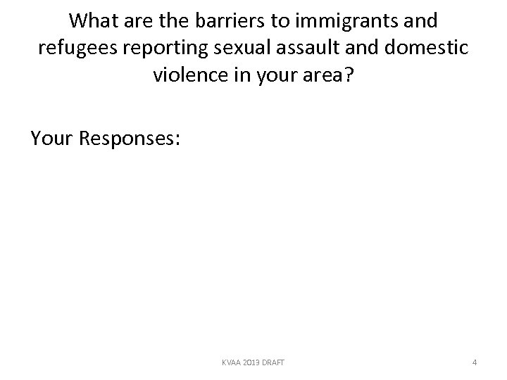 What are the barriers to immigrants and refugees reporting sexual assault and domestic violence