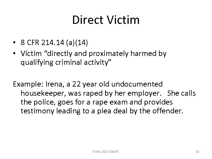 Direct Victim • 8 CFR 214. 14 (a)(14) • Victim “directly and proximately harmed