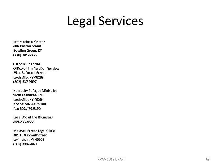 Legal Services International Center 806 Kenton Street Bowling Green, KY (270) 781 -8336 Catholic