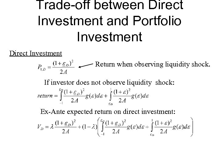Trade-off between Direct Investment and Portfolio Investment Direct Investment Return when observing liquidity shock.
