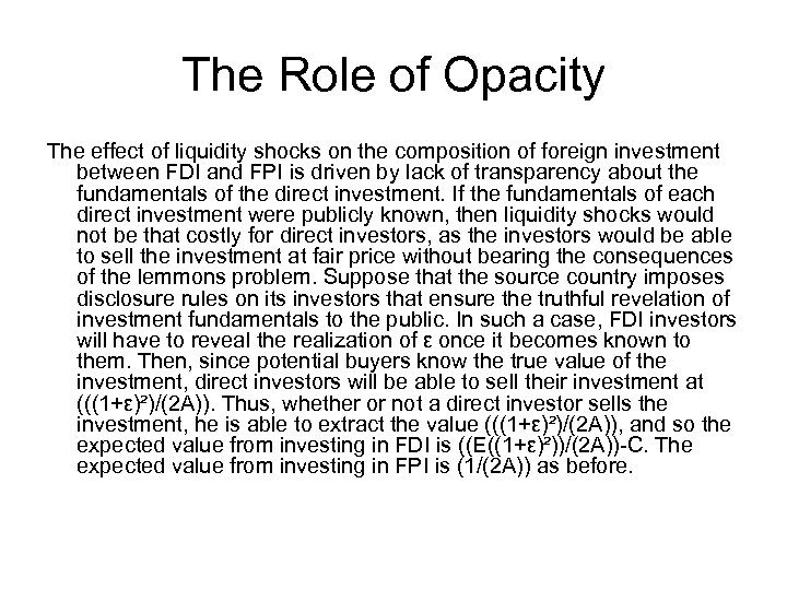 The Role of Opacity The effect of liquidity shocks on the composition of foreign