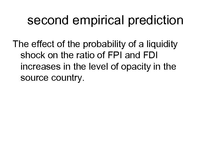 second empirical prediction The effect of the probability of a liquidity shock on the
