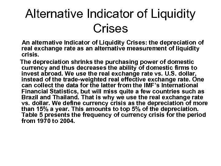 Alternative Indicator of Liquidity Crises An alternative Indicator of Liquidity Crises: the depreciation of