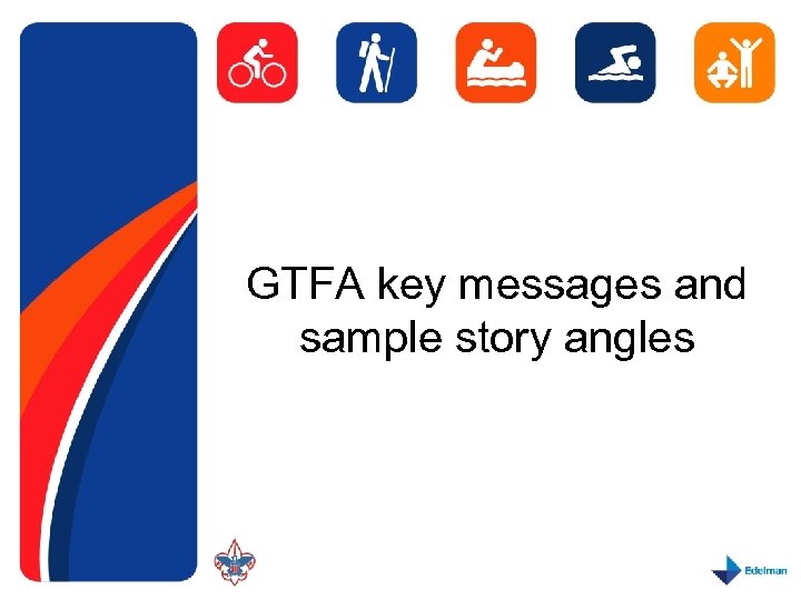 GTFA key messages and sample story angles 