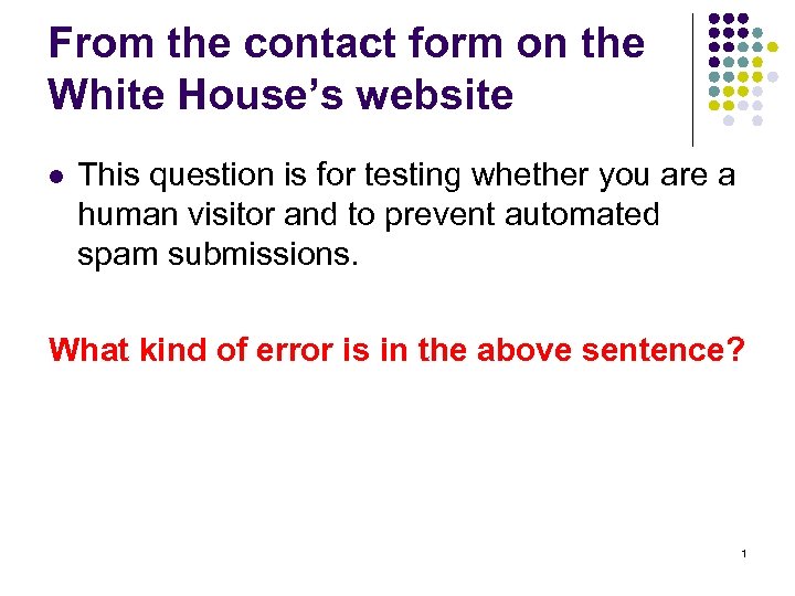 From the contact form on the White House’s website l This question is for