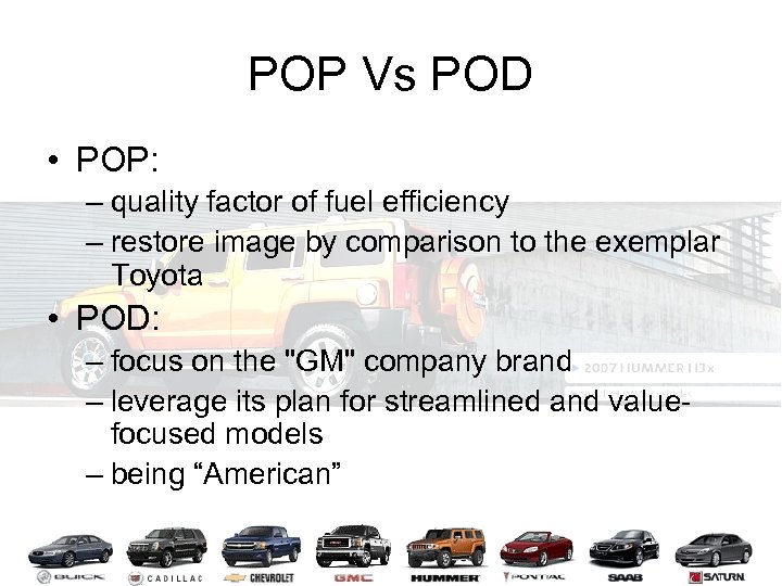 POP Vs POD • POP: – quality factor of fuel efficiency – restore image