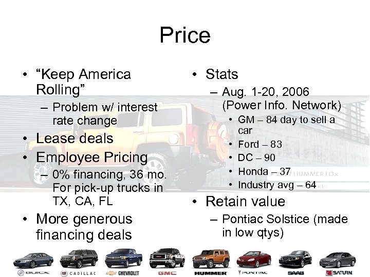 Price • “Keep America Rolling” – Problem w/ interest rate change • Lease deals