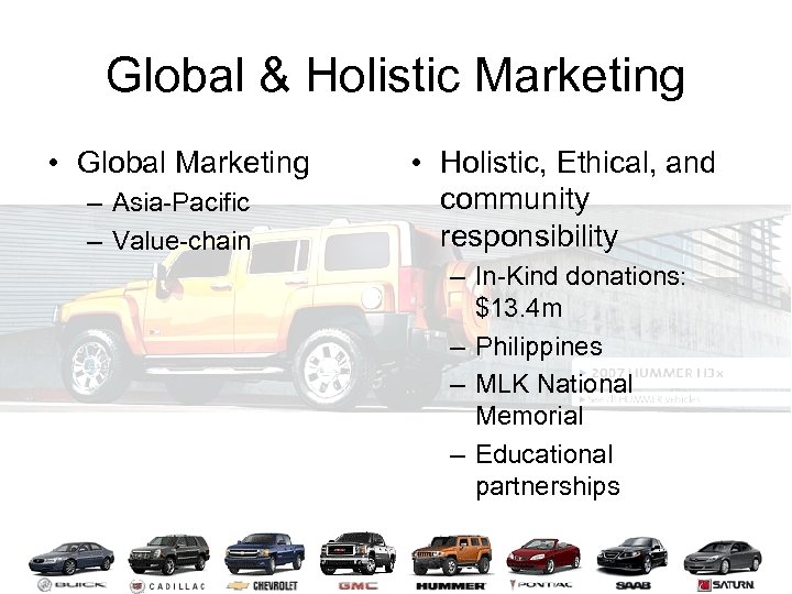 Global & Holistic Marketing • Global Marketing – Asia-Pacific – Value-chain • Holistic, Ethical,