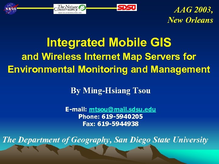 AAG 2003, New Orleans Integrated Mobile GIS and Wireless Internet Map Servers for Environmental