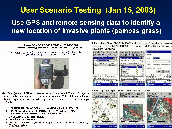 User Scenario Testing (Jan 15, 2003) Use GPS and remote sensing data to identify