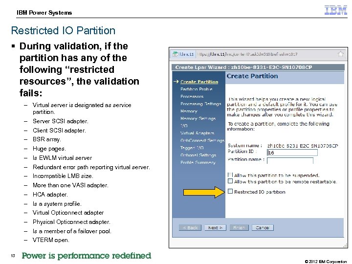 IBM Power Systems STG Technical Enablement Conference Restricted IO Partition § During validation, if