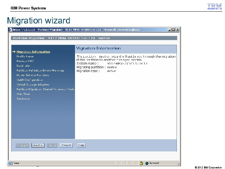 IBM Power Systems STG Technical Enablement Conference Migration wizard 25 © 2012 IBM Corporation