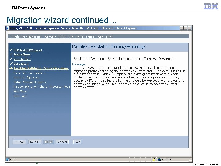 IBM Power Systems STG Technical Enablement Conference Migration wizard continued… 27 © 2012 IBM