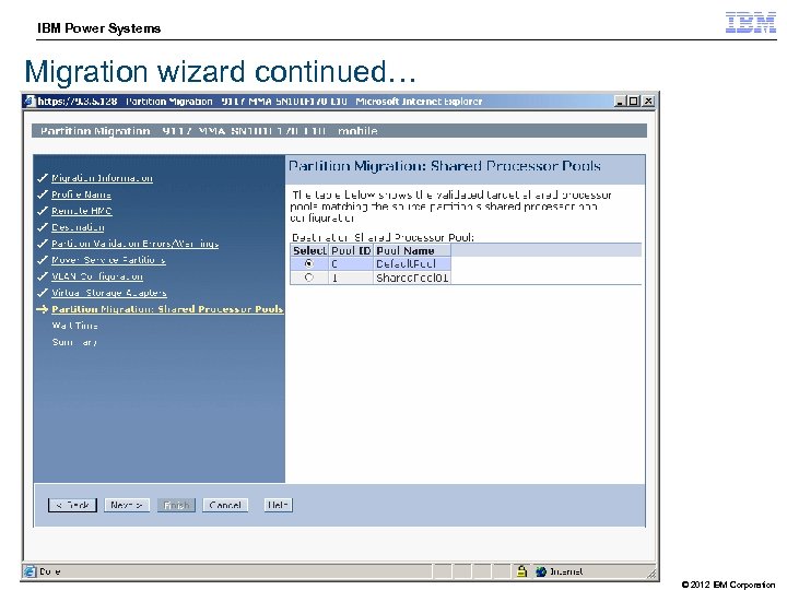 IBM Power Systems STG Technical Enablement Conference Migration wizard continued… 31 © 2012 IBM