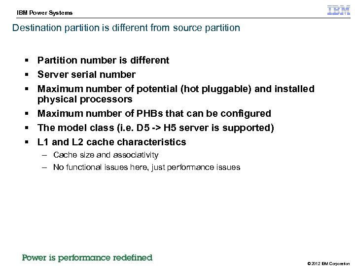IBM Power Systems STG Technical Enablement Conference Destination partition is different from source partition