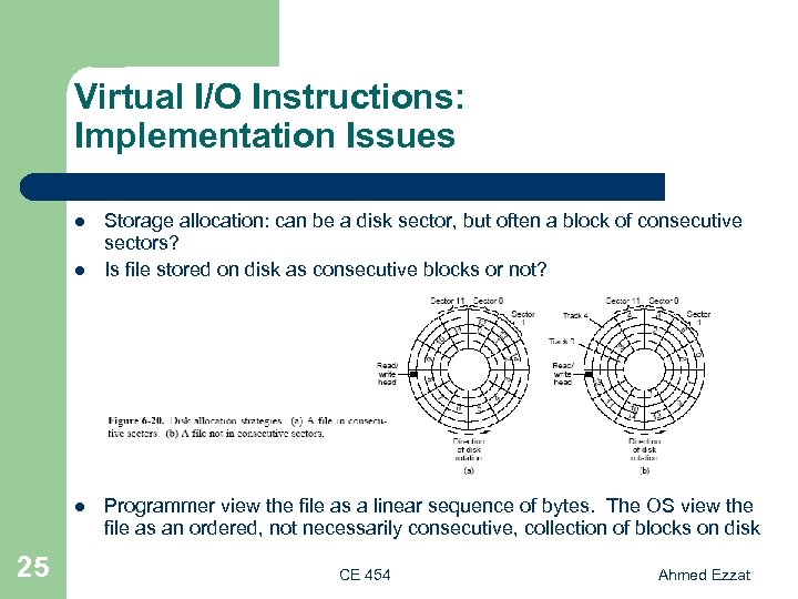 Virtual I/O Instructions: Implementation Issues l l l 25 Storage allocation: can be a