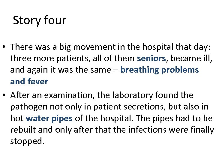 Story four • There was a big movement in the hospital that day: three