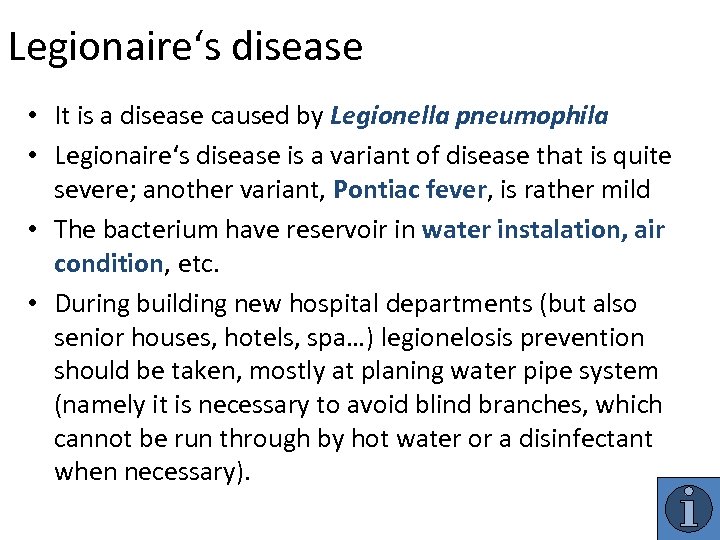 Legionaire‘s disease • It is a disease caused by Legionella pneumophila • Legionaire‘s disease