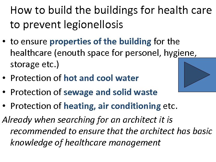 How to build the buildings for health care to prevent legionellosis • to ensure