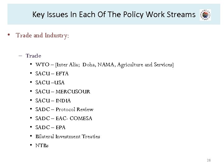 Key Issues In Each Of The Policy Work Streams • Trade and Industry: –